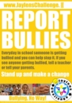 Report Bullies - Jaylens Challenge Foundation, Inc.